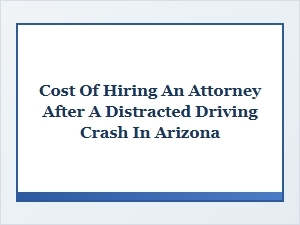 Attorney Expenses After a Distracted Driving Crash