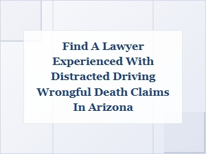 Navigating Arizona Distracted Driving Death Claims