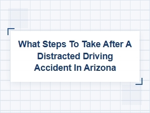 Steps to Take After a Distracted Driving Accident